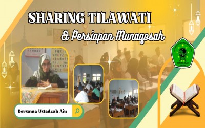 SHARING TILAWATI & PERSIAPAN MUNAQOSAH