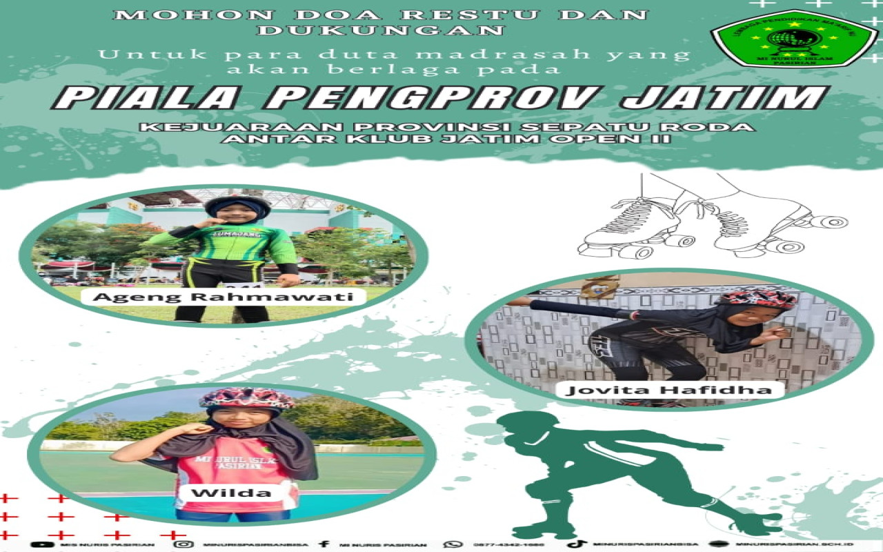 Mohon Do'a restu dan dukungan untuk para duta madrasah yang akan berlaga pada PIALA PENGPROV JATIM kejuaraan provinsi sepatu roda antar klub jatim open II